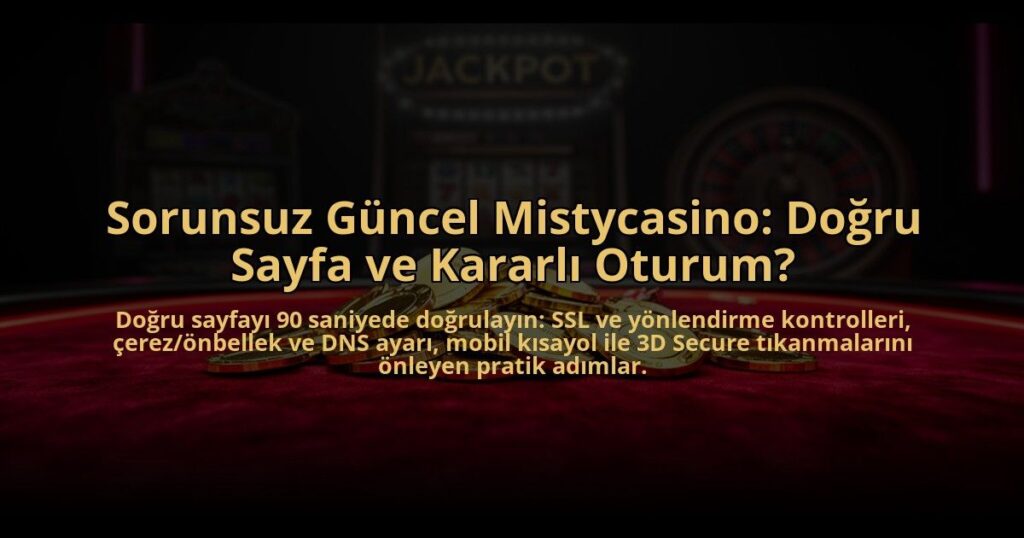 Sorunsuz-Guncel-Mistycasino-Dogru-Sayfa-ve-Kararli-Oturum-overlay-1785084251.jpg