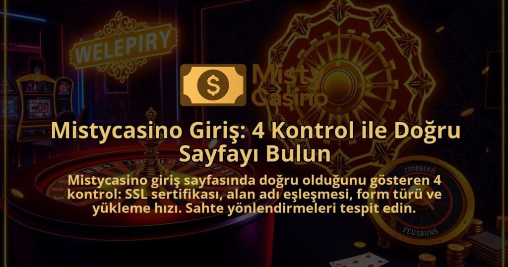 Mistycasino-Giris-4-Kontrol-ile-Dogru-Sayfayi-Bulun-1786642185.jpg