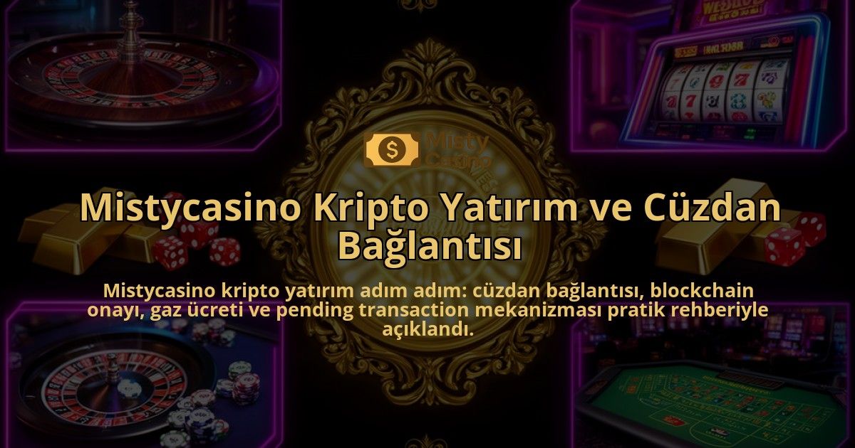 Mistycasino-Kripto-Yatirim-ve-Cuzdan-Baglantisi-overlay-1786627400.jpg